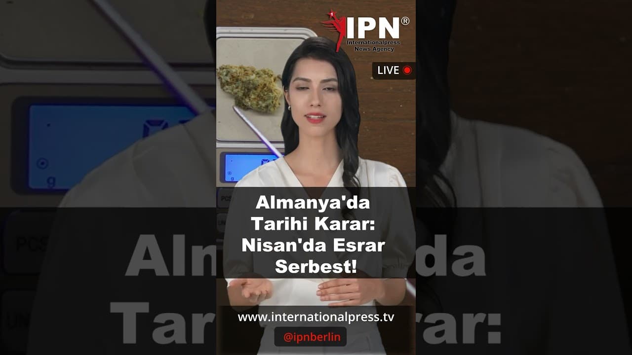 Almanya'da Tarihi Karar: Nisan'da Esrar Serbest!