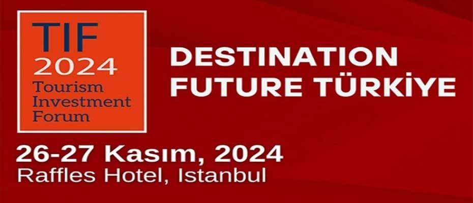 Küresel turizm yatırımcıları 26-27 Kasım’da İstanbul’da buluşacak