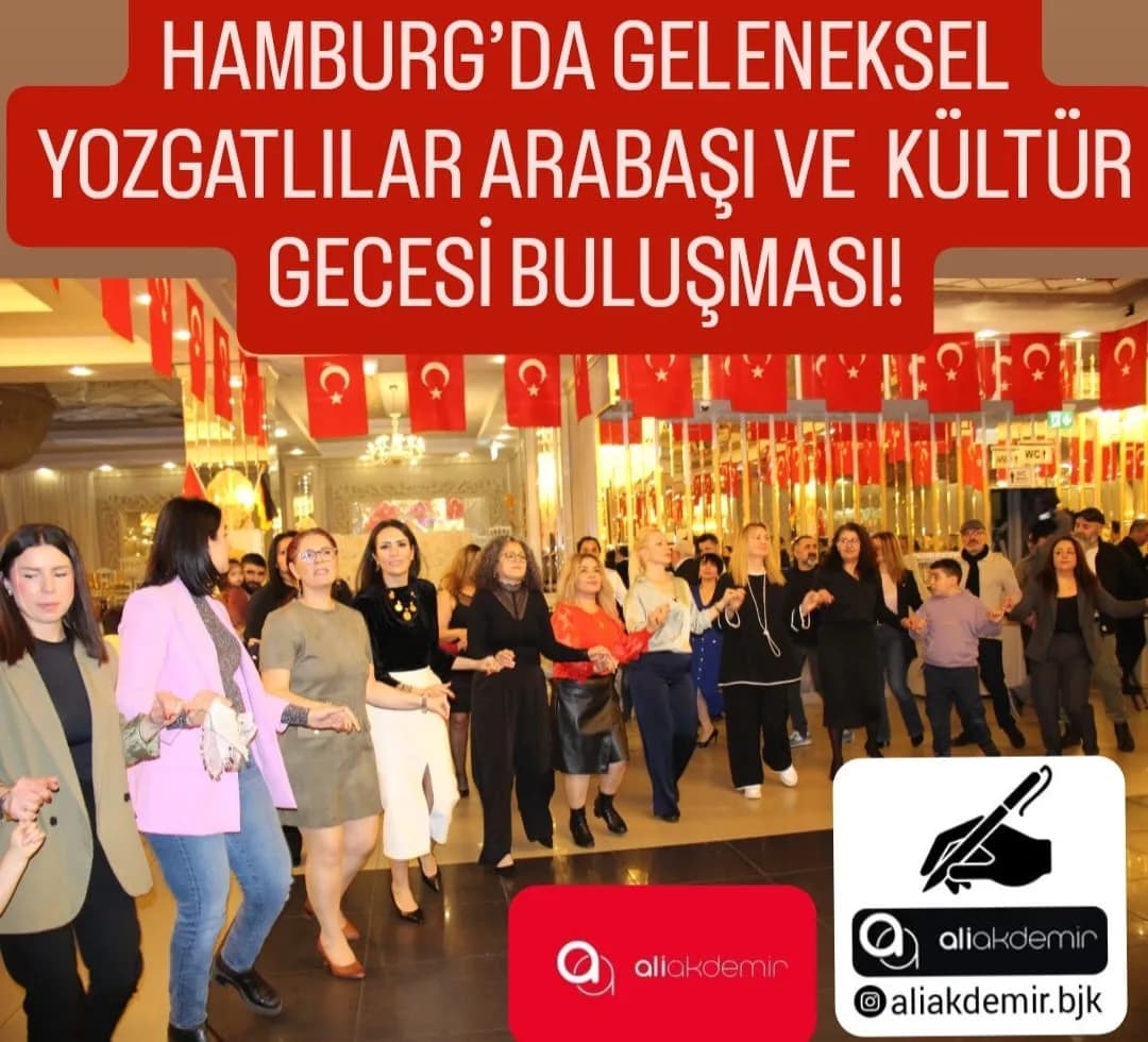 HAMBURG’DA YOZGATLILAR ARABAŞI VE KÜLTÜR GECESİ COŞKUYLA GERÇEKLEŞTİ!