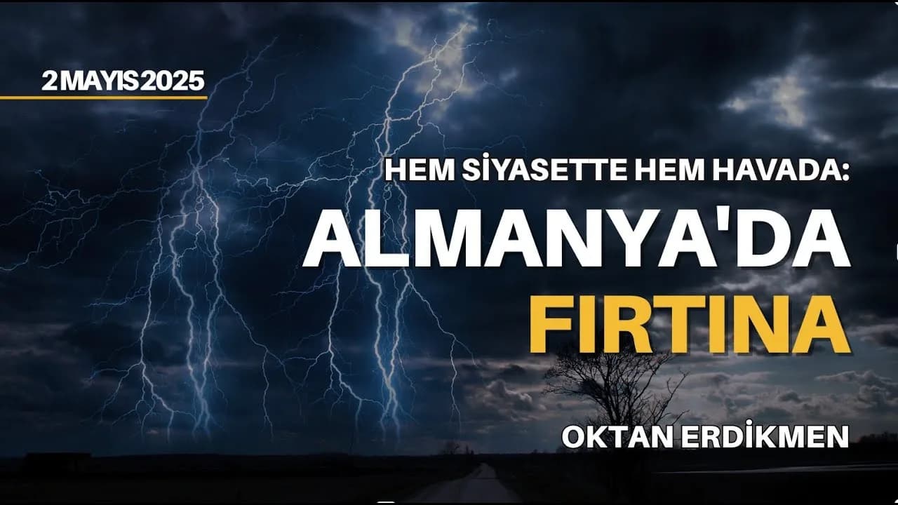 Hem siyasette hem havada: Almanya'da fırtına