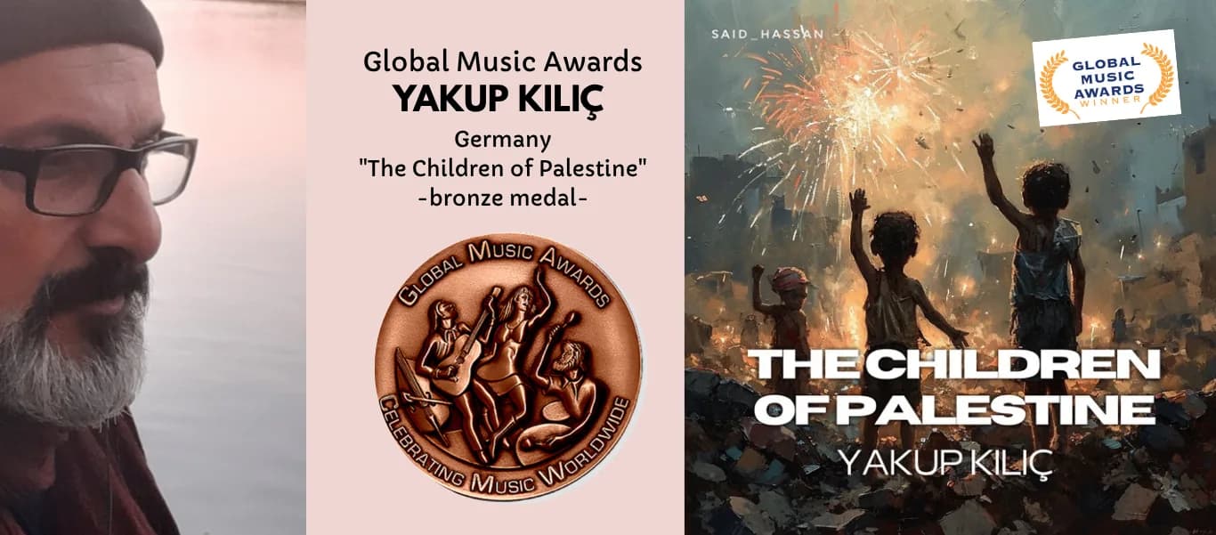 Yakup Kılıç’a Global Music Awards’tan Ödül: “Filistin Çocukları” Şarkısı Bronz Madalya Kazandı