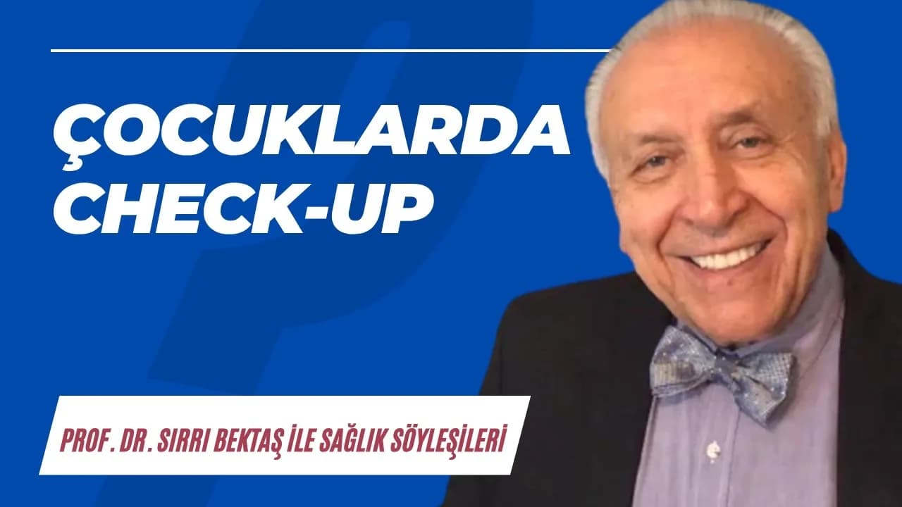 Çocuklarda Check Up