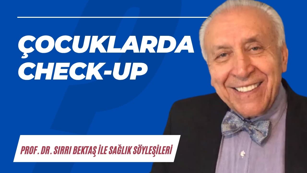 Çocuklarda Check Up