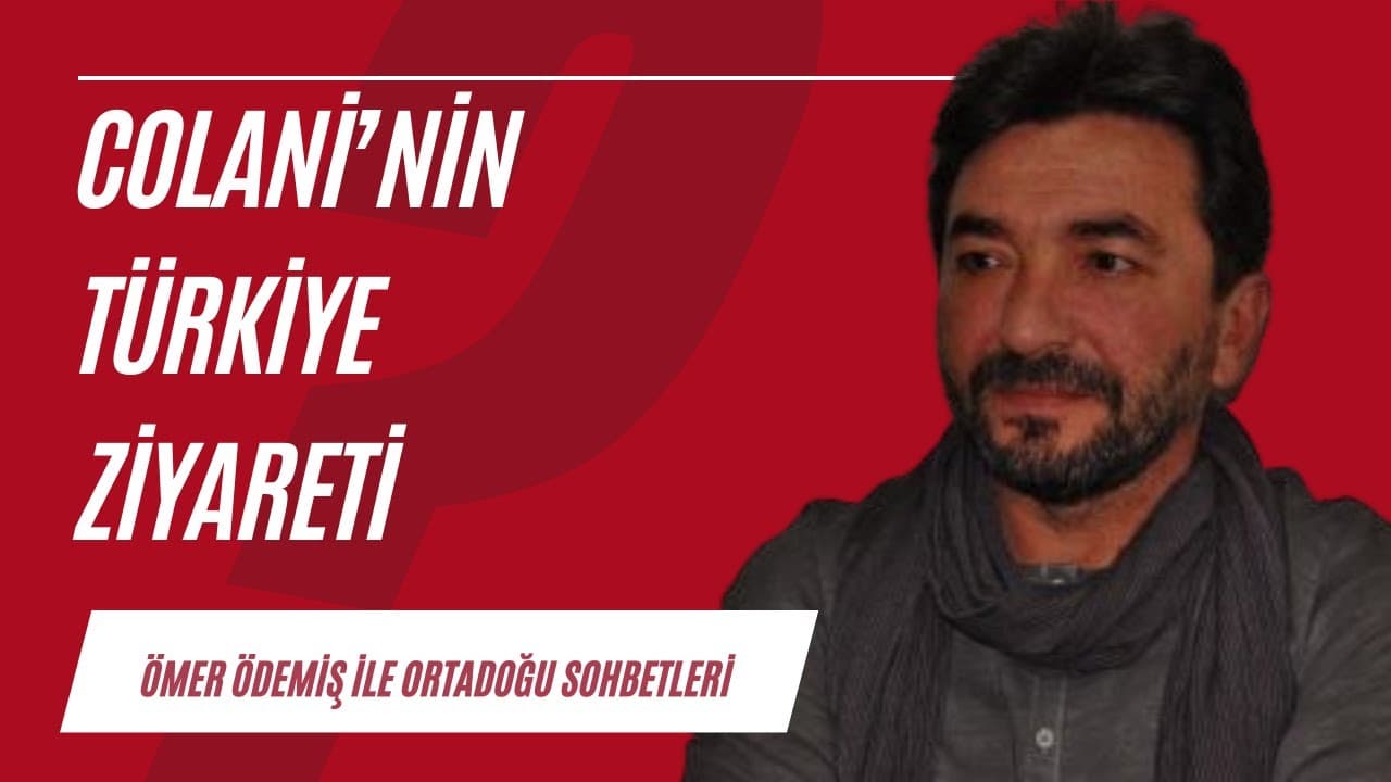Colani'nin Türkiye ziyareti | Ortadoğu Sohbetleri