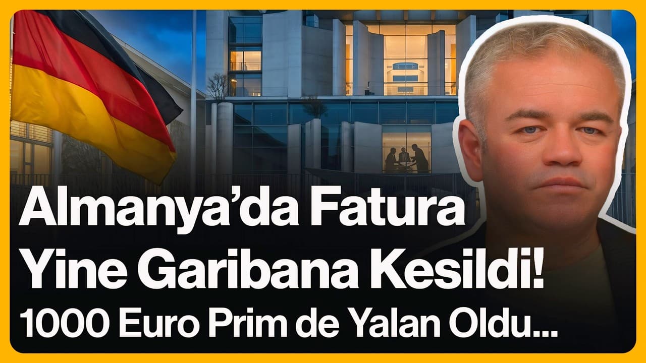 Almanya'da Fatura Yine Garibana Kesildi! 1000 Euro Prim de Yalan Oldu... | 13 Mayıs 2026
