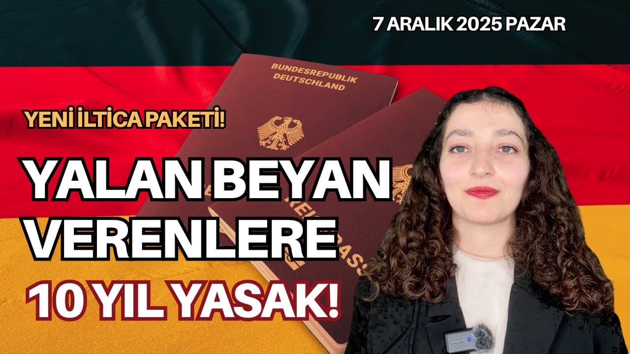Almanya'da yalan beyan verene 10 yıl vatandaşlık yasağı! - 7 Aralık 2025 Sinem Nazlı Demir