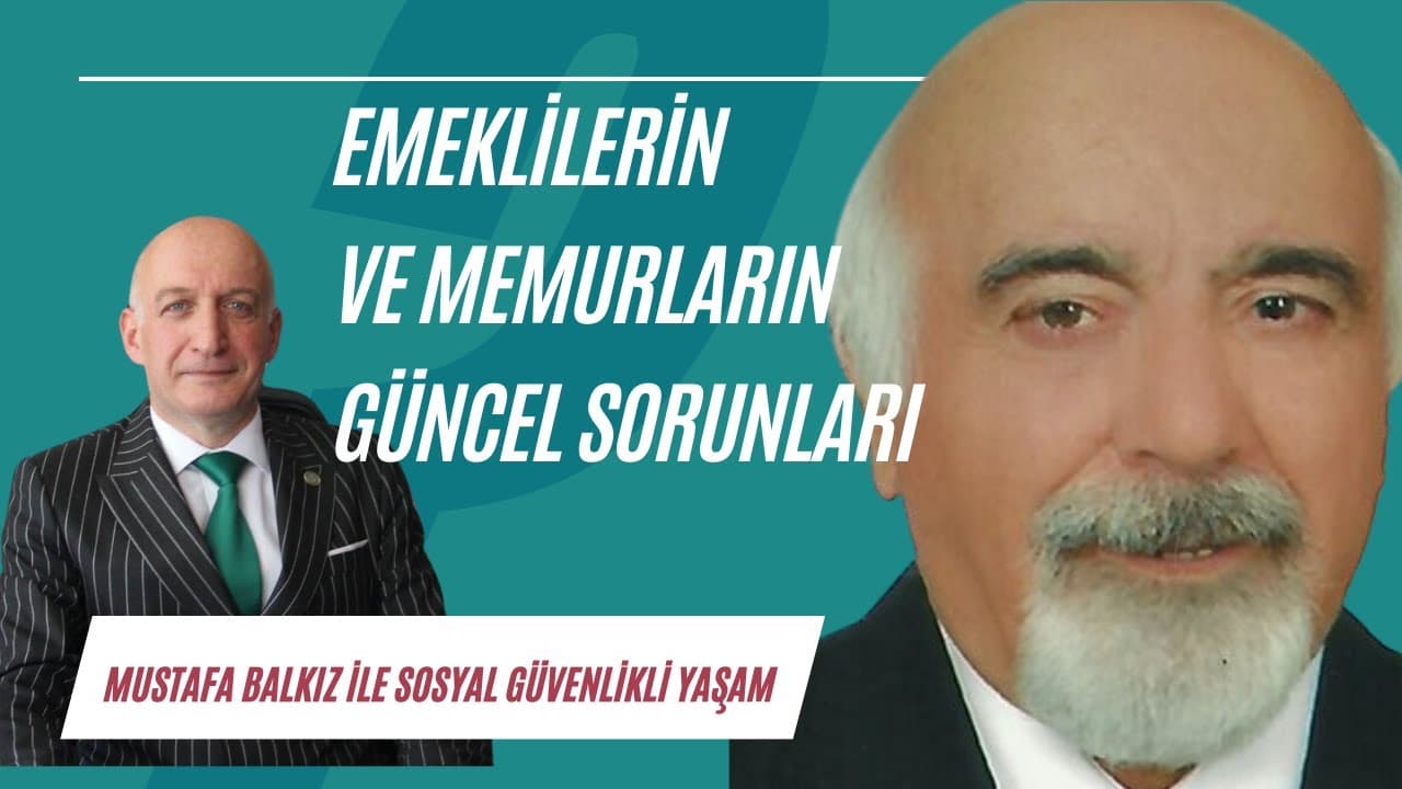 Kamu Personel Sistemi'nde emeklilerin ve memurların güncel sorunları | Sosyal Güvenlikli Yaşam