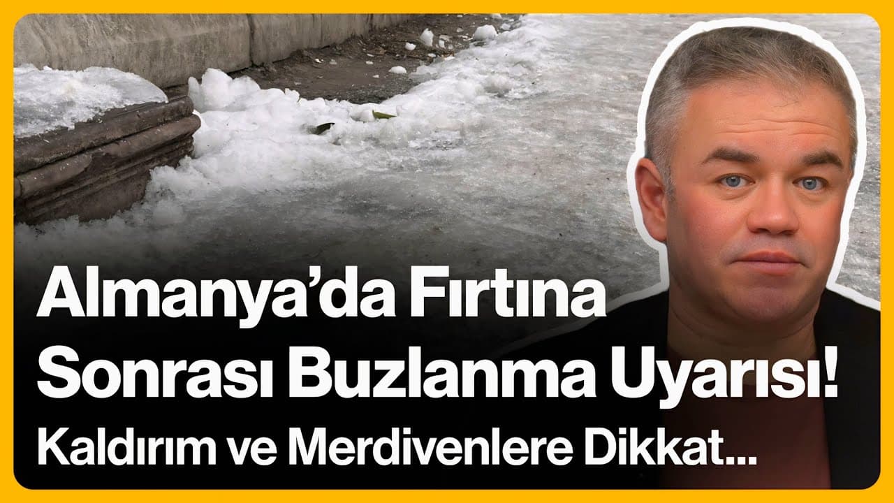 Almanya'da Fırtına Sonrası Buzlanma Uyarısı! Kaldırım ve Merdivenlere Dikkat... | 13 Ocak 2026