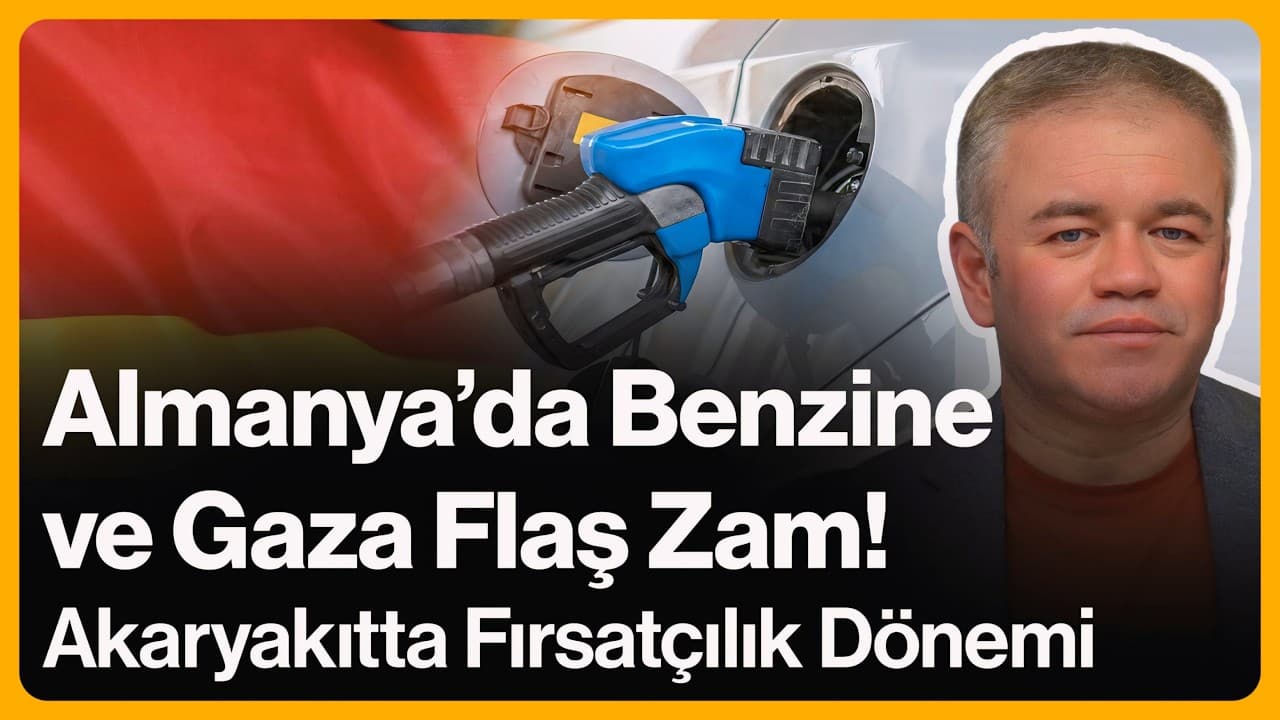 Almanya'da Benzine ve Gaza Flaş Zam! Akaryakıtta Fırsatçılık Dönemi... | 3 Mart 2026