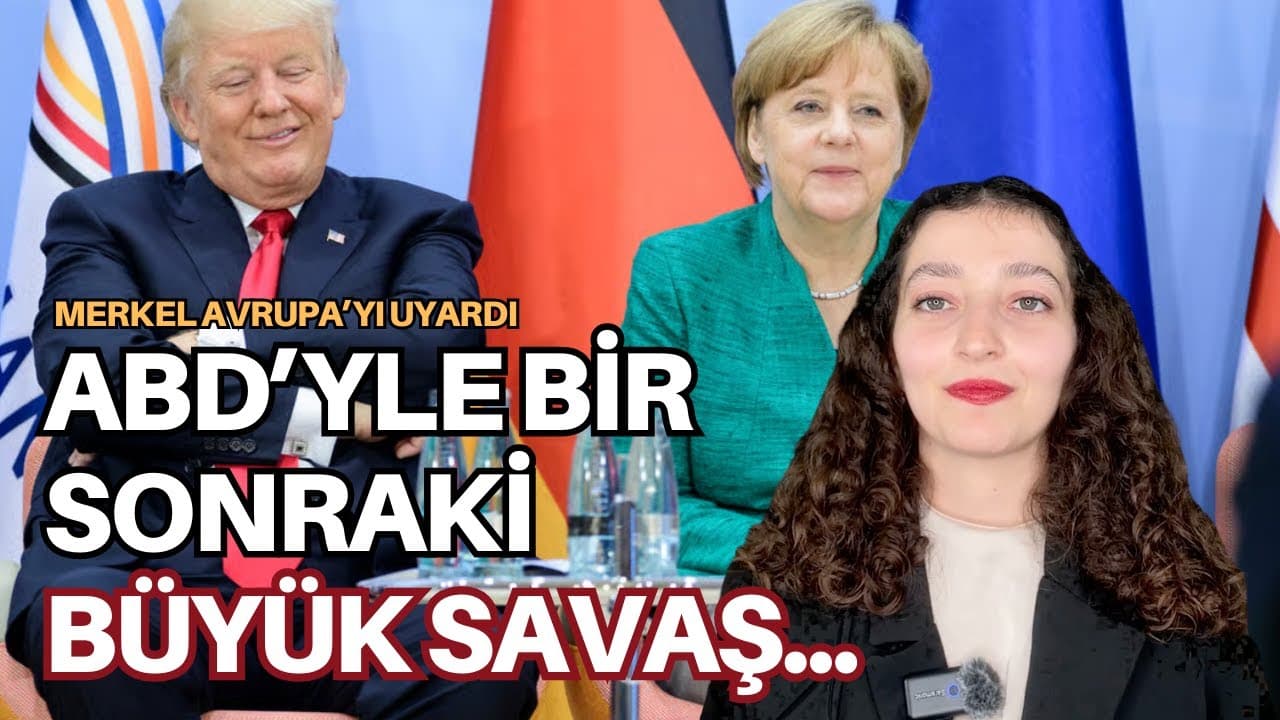 Merkel Avrupa'yı Uyardı: ABD'yle Bir Sonraki Büyük Savaş... | 13 Aralık 2025 Sinem Nazlı Demir