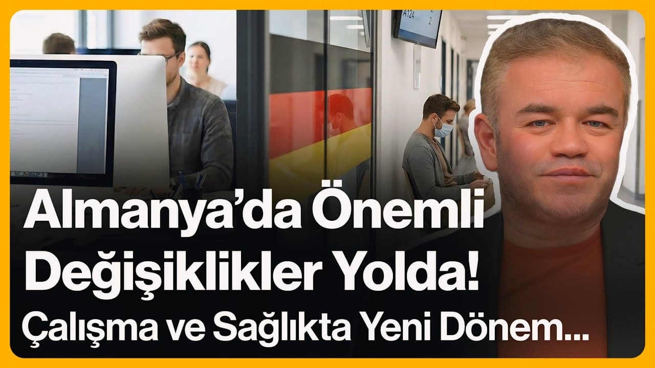 Almanya'da Önemli Değişiklikler Yolda! Çalışma ve Sağlıkta Yeni Dönem... | 28 Ocak 2026