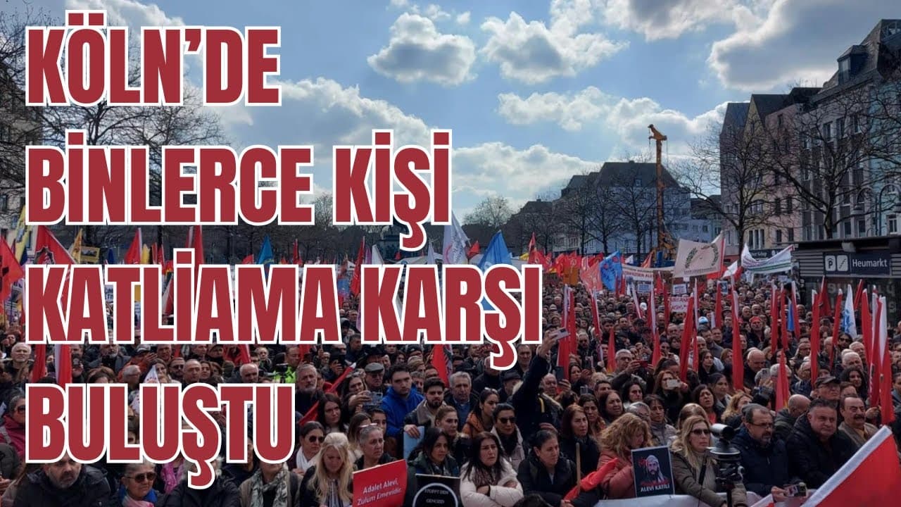 Binlerce kişi, Köln’de "Suriye'de Alevi Katliamına Dur De!" mitinginde bir araya geldi
