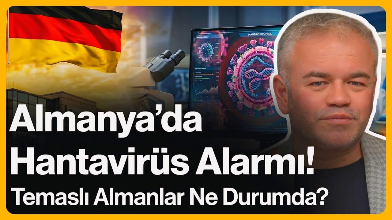 Almanya'da Hantavirüs Alarmı! Temaslı Almanlar Ne Durumda? | 11 Mayıs 2026
