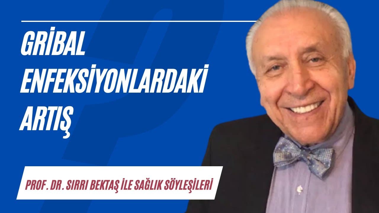Gribal enfeksiyonlardaki artış | Sağlık Söyleşileri