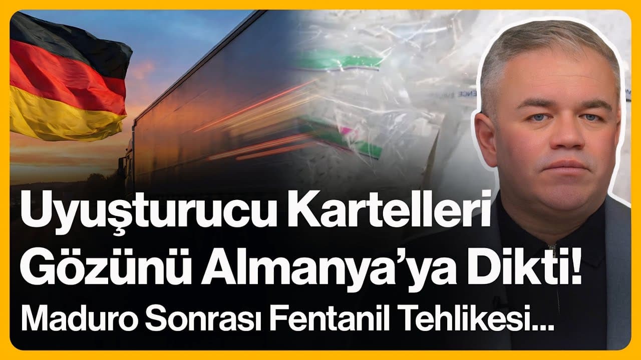 Uyuşturucu Kartelleri Gözünü Almanya'ya Dikti! Maduro Sonrası Fentanil Tehlikesi... | 6 Ocak 2026