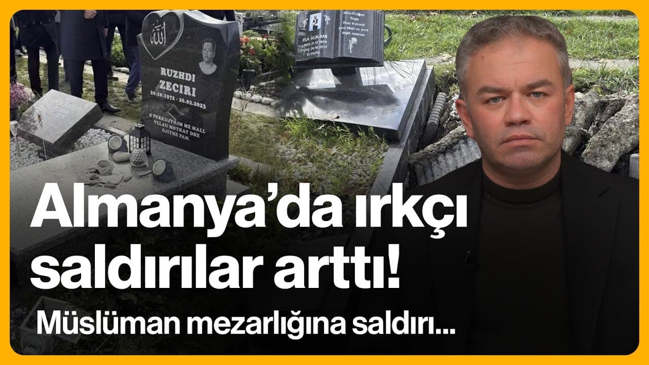 Almanya'da ırkçı saldırılar arttı! Müslüman mezarlığına saldırı... | 20 Ekim 2025 | Oktan Erdikmen