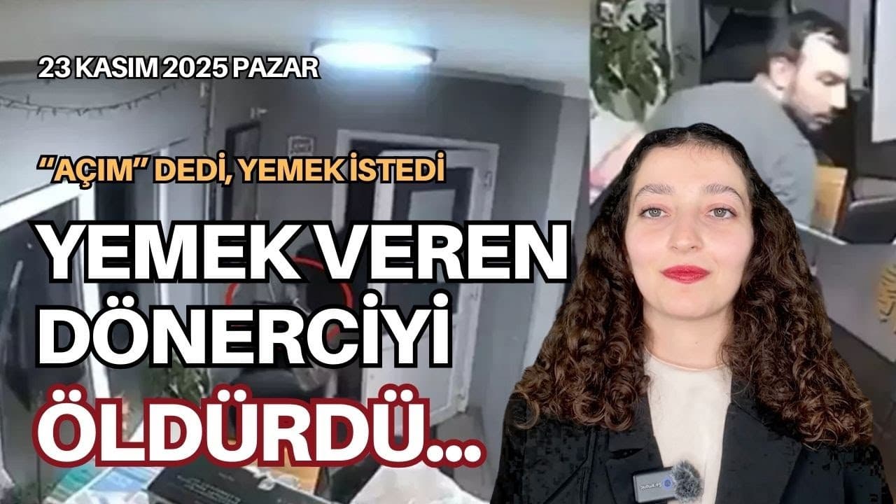 Almanya şokta! “Açım” diyene yemek veren Türk dönerci öldürüldü! | 23 Kasım 2025 - Sinem Nazlı Demir