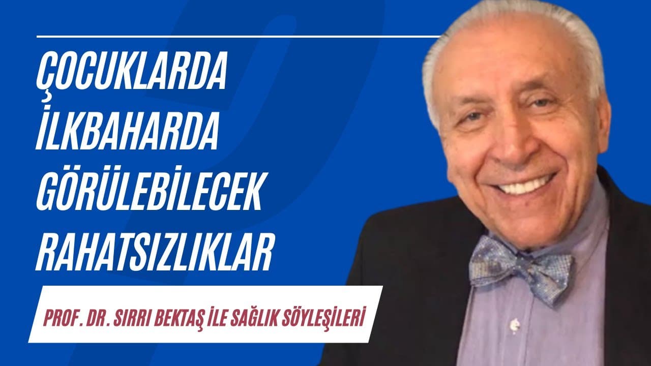 Çocuklarda ilkbaharda görülebilecek rahatsızlıklar