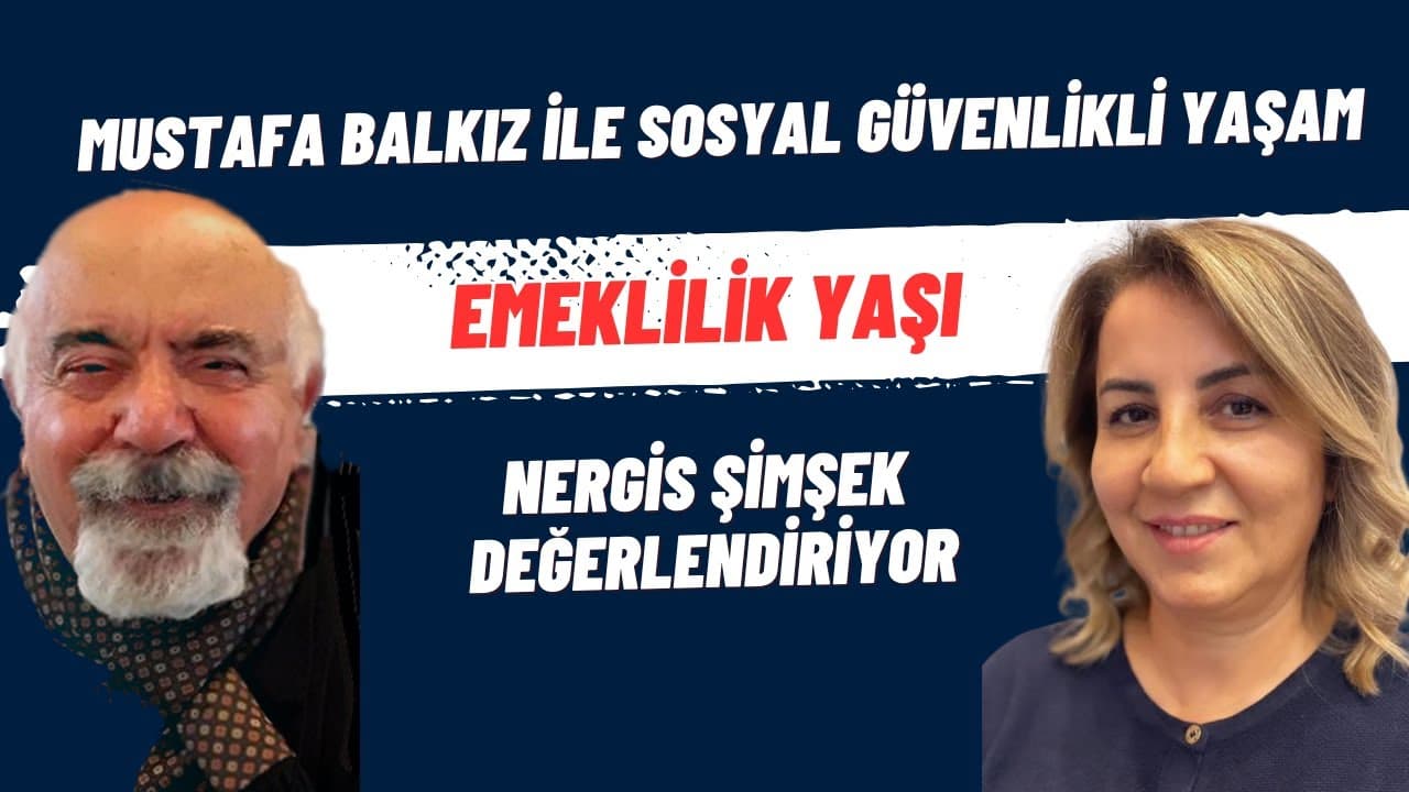 Emeklilikle ilgili merak edilenler