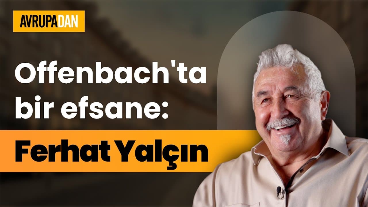 Offenbach'ta bir efsane: Ferhat Yalçın