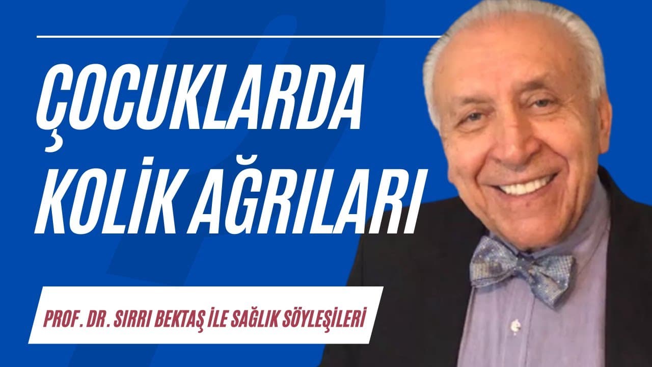 Çocuklarda kolik ağrıları | Sağlık Söyleşileri