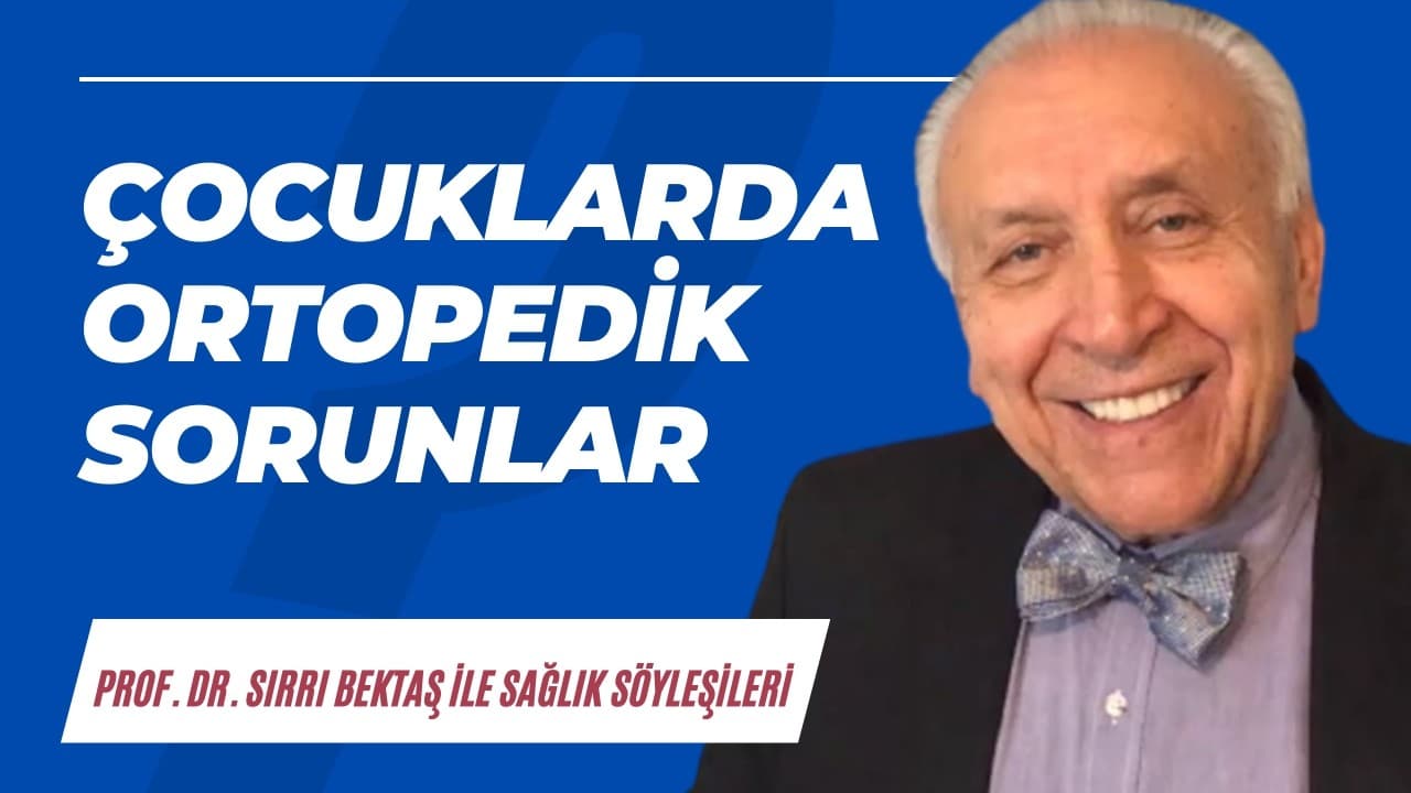 Çocuklarda ortopedik sorunlar