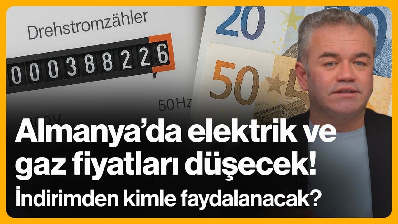 Almanya'da elektrik ve gaz fiyatları düşecek! İndirimden kimler faydalanacak? | 18 Kasım 2025