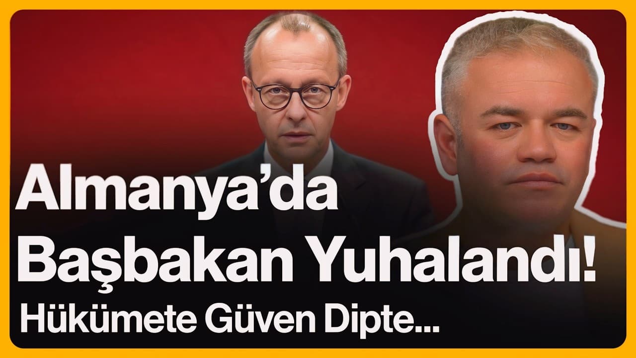 Almanya'da Başbakan Yuhalandı! Hükümete Güven Dipte... | 12 Mayıs 2026