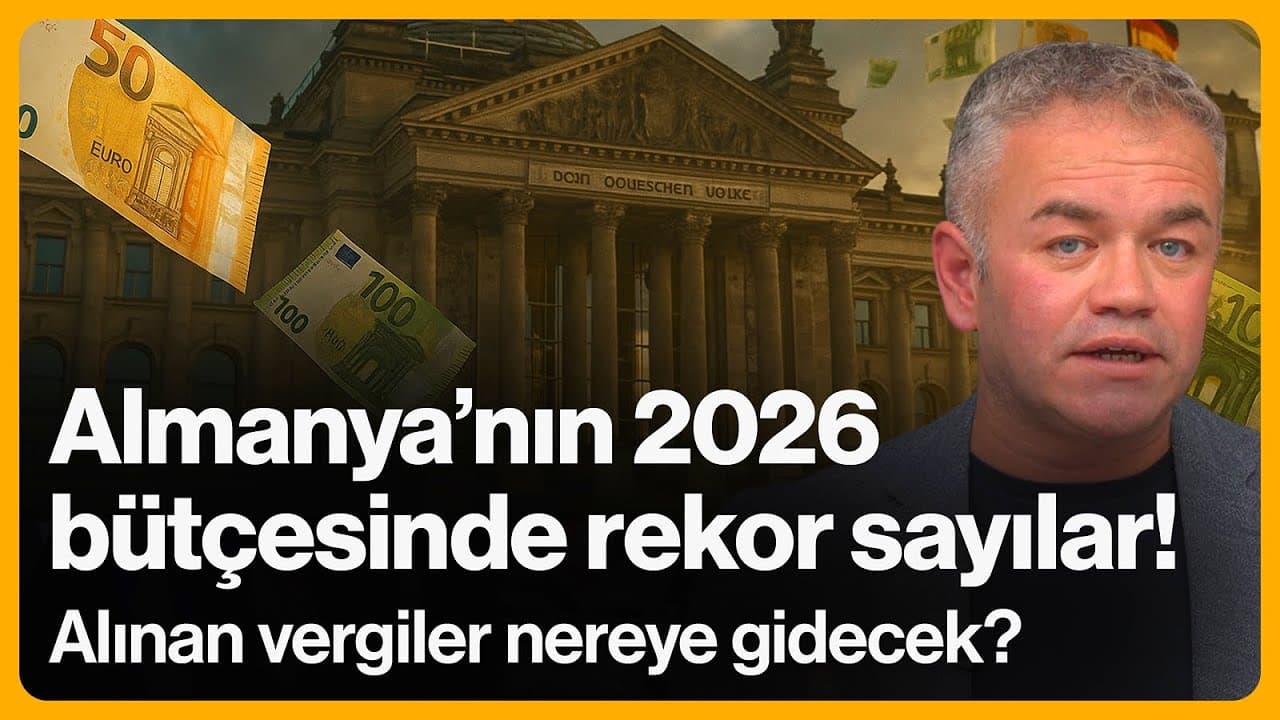Almanya'nın 2026 bütçesinde rekor sayılar! Vergiler nerelere gidecek? | 26 Kasım 2026