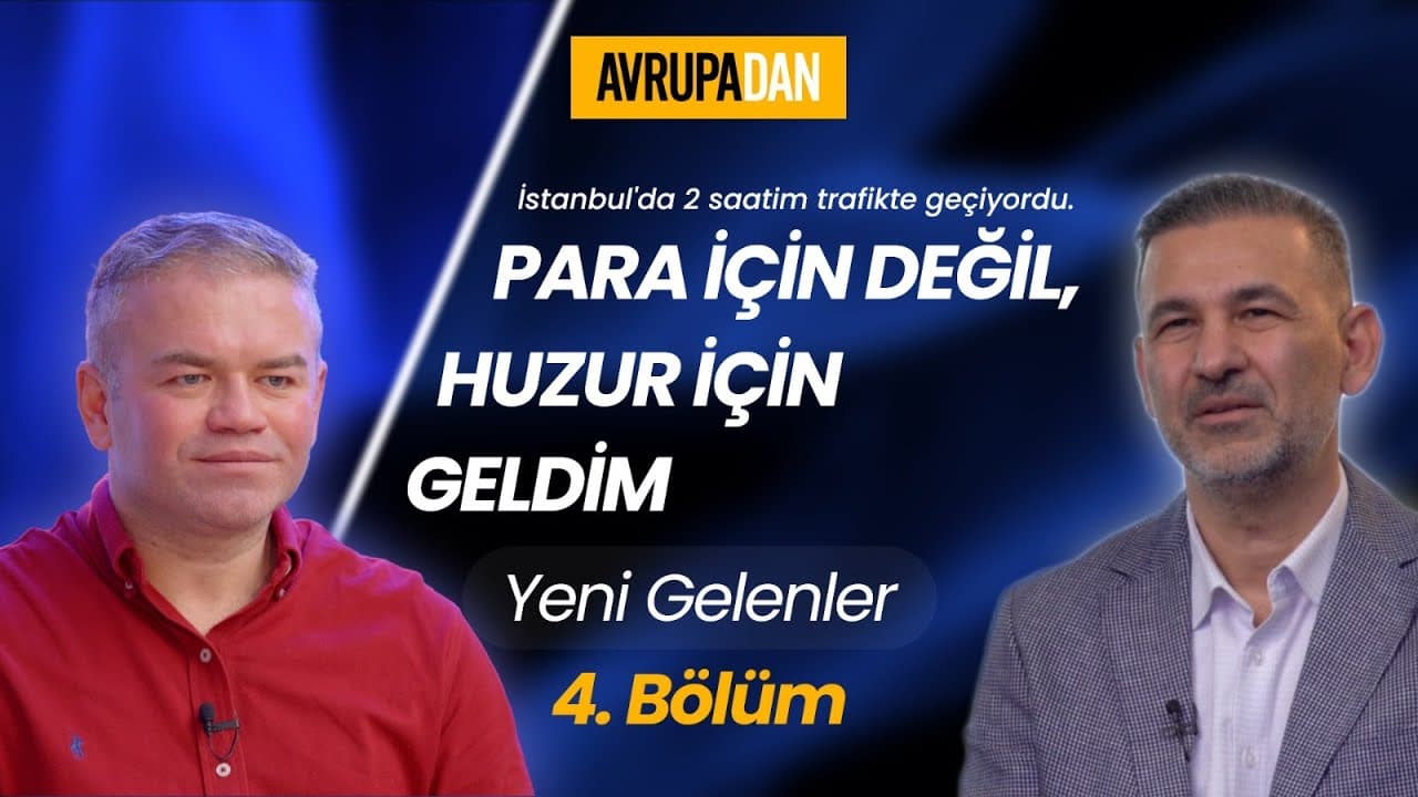 Para için değil, huzur için geldim - Yeni Gelenler: Murat Aktürk