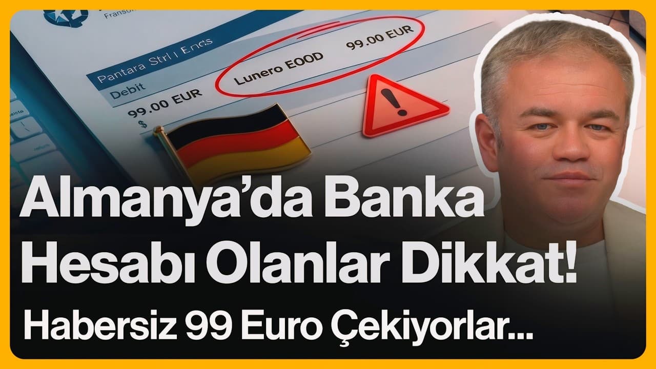 Almanya'da Banka Hesabı Olanlar Dikkat! Habersiz 99 Euro Çekiyorlar... | 20 Nisan 2026