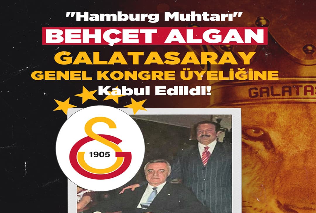 Behçet Algan Galatasaray Genel Kongre Üyeliğine Kabul Edildi