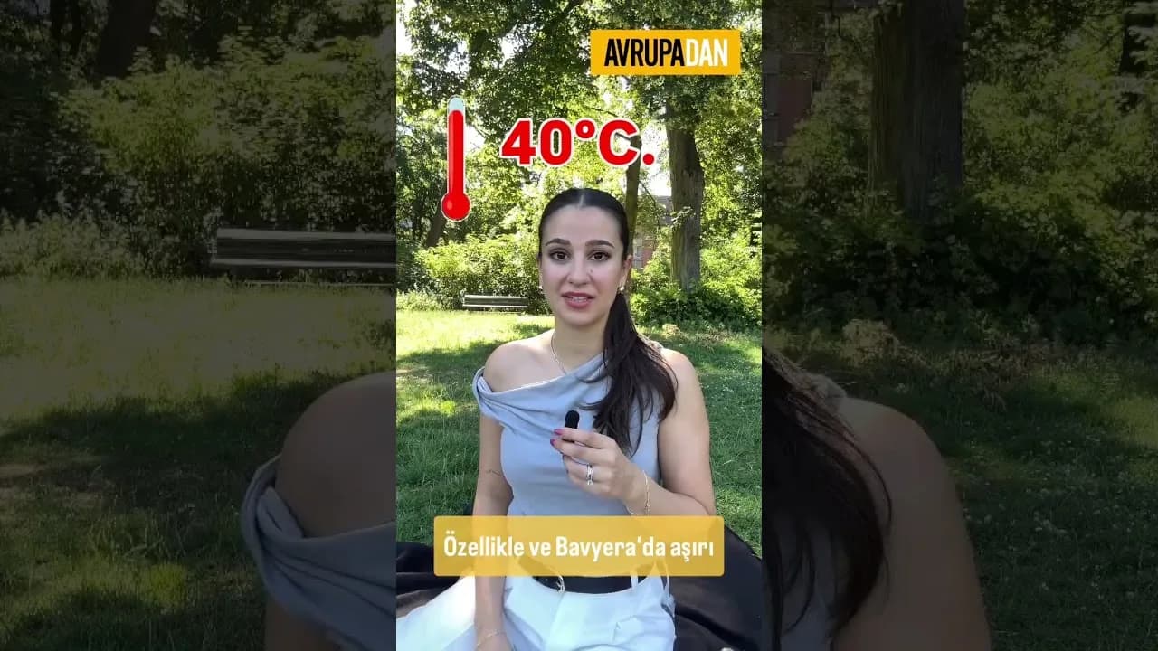 Almanya’da 40°C’ye varan aşırı sıcaklıklar bekleniyor!