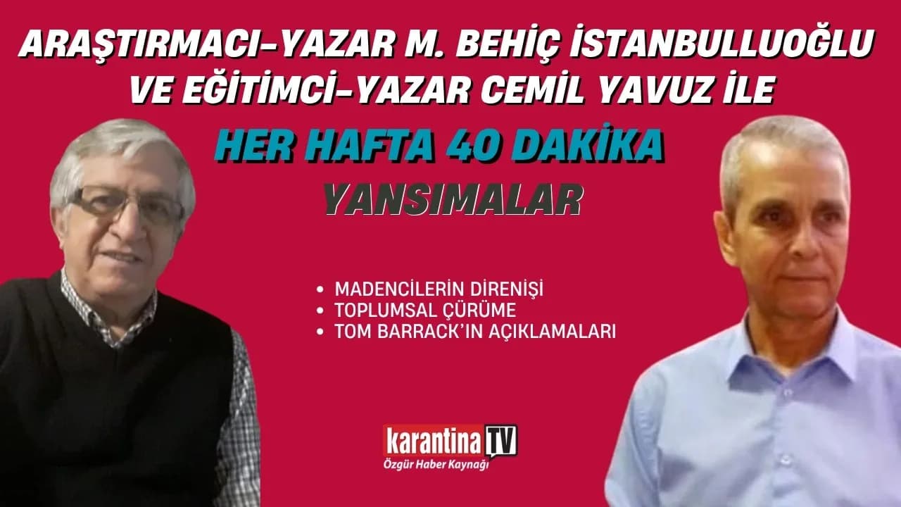 Madencilerin direnişi, toplumsal çürüme ve Tom Barrack'ın açıklamaları