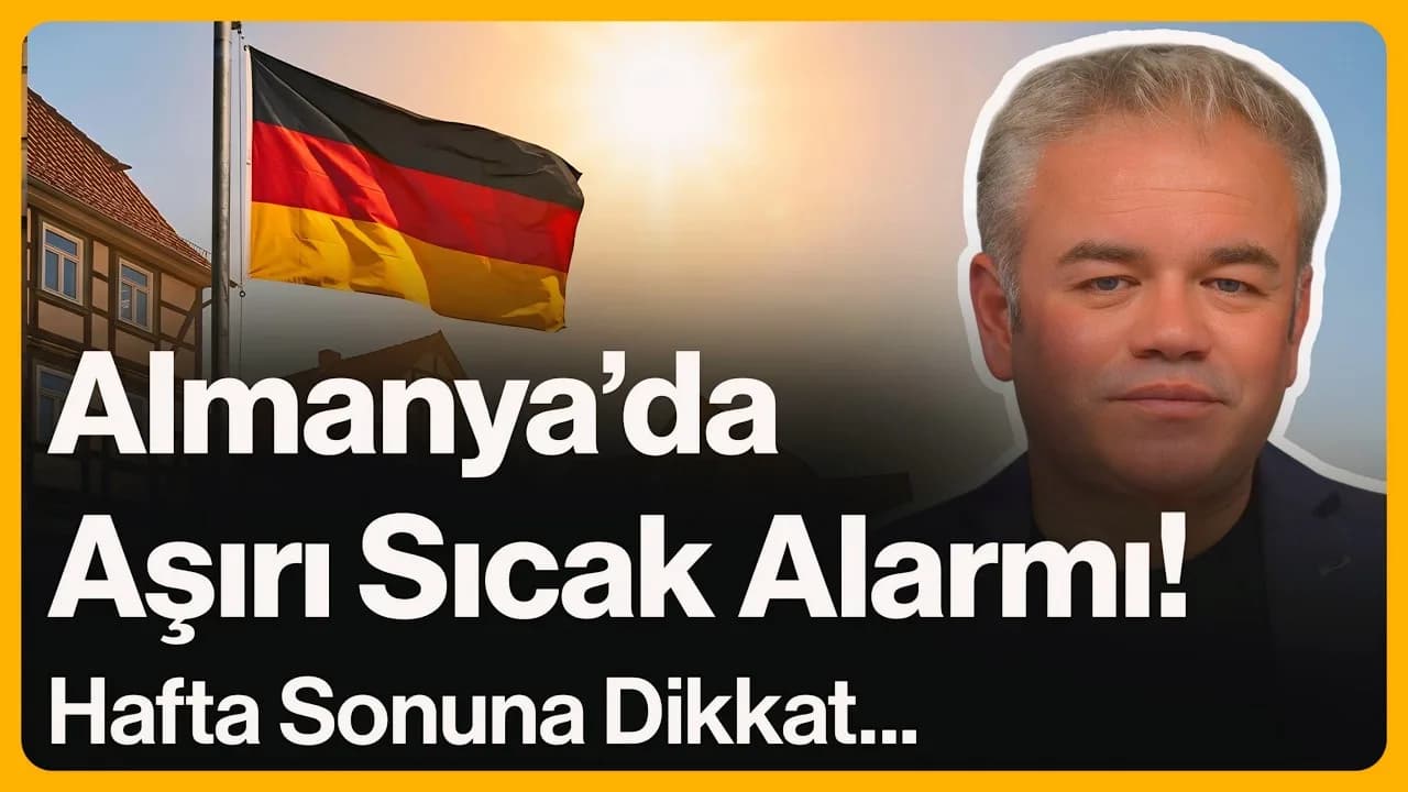 Almanya’da Aşırı Sıcak Alarmı!