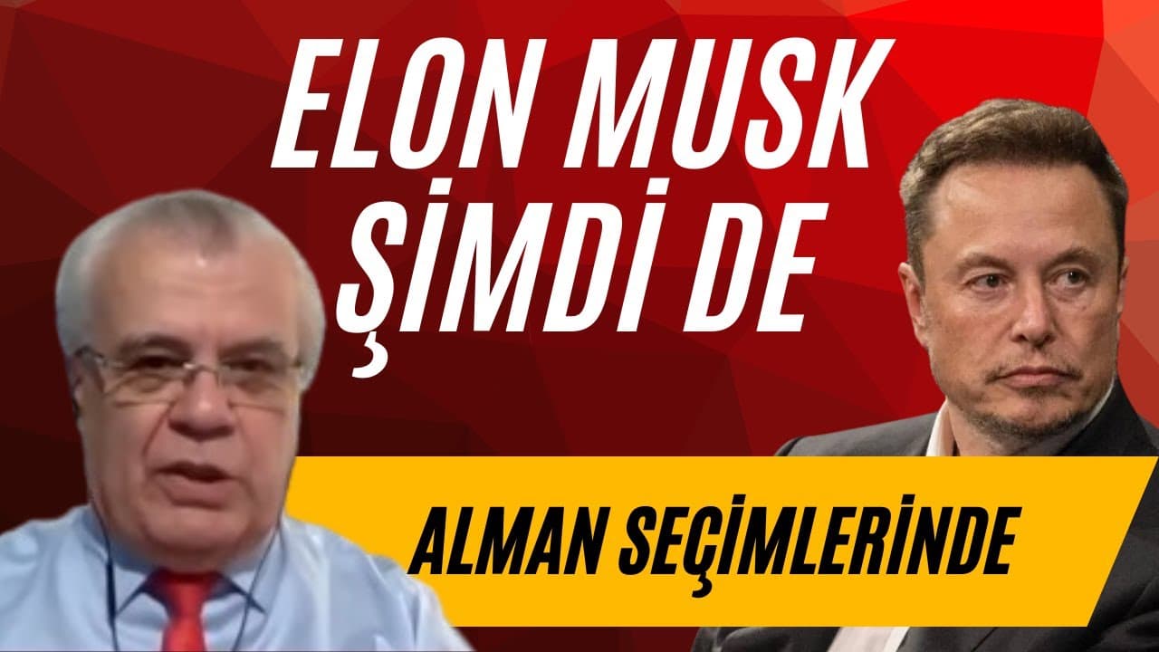Elon Musk şimdi de Alman seçimlerinde! Recai Aksu aktardı