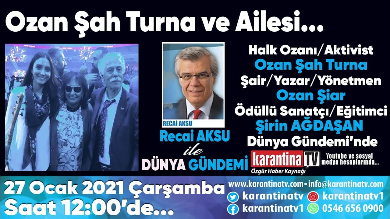 Ozan Şah Turna ve Ailesi Recai AKSU ile Dünya Gündemi`nde